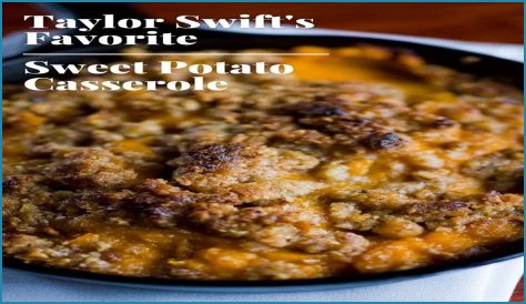 Taylor Swift-Inspired Sweet Potato Casserole